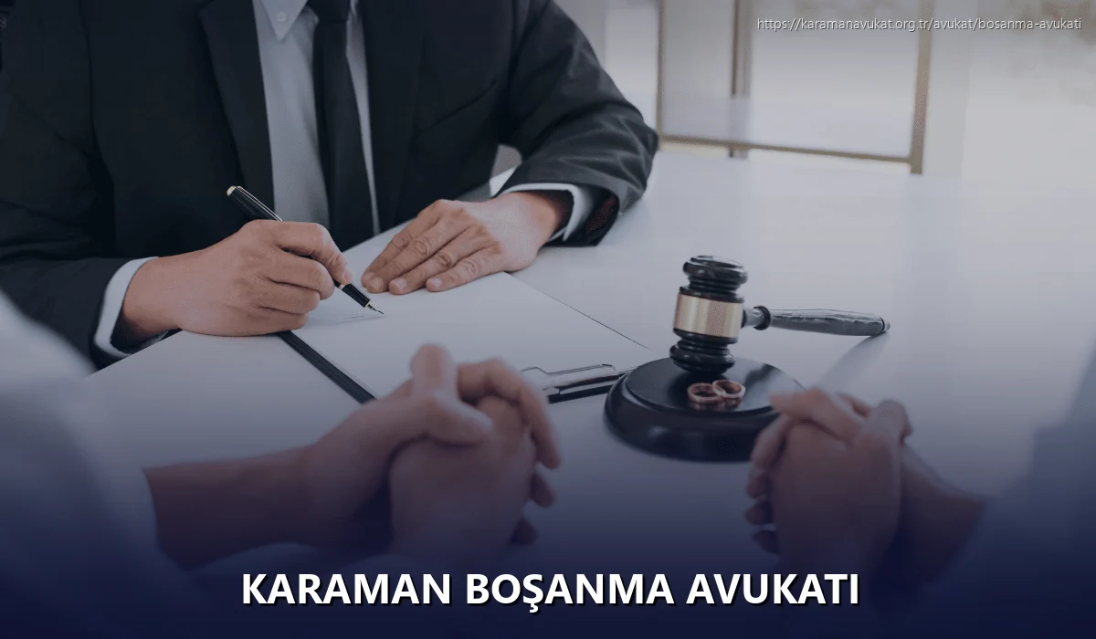 Karaman Boşanma Avukatı