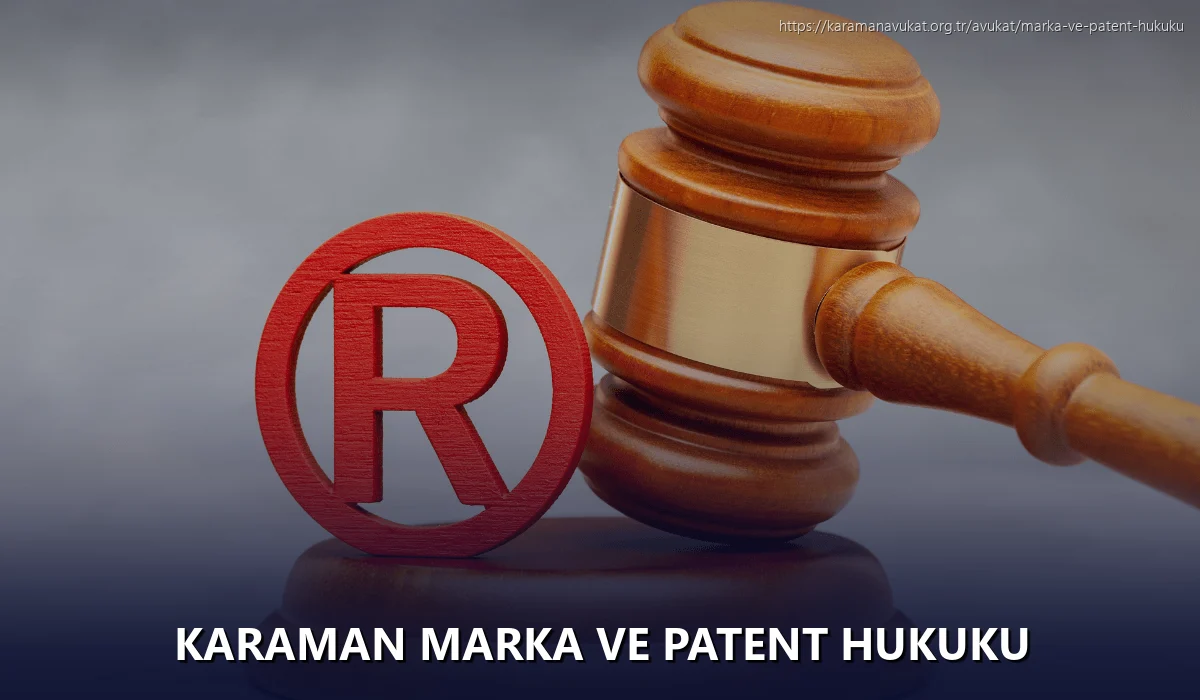 Karaman Marka ve Patent Hukuku
