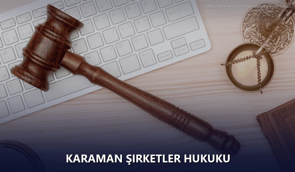 Karaman Şirketler Hukuku