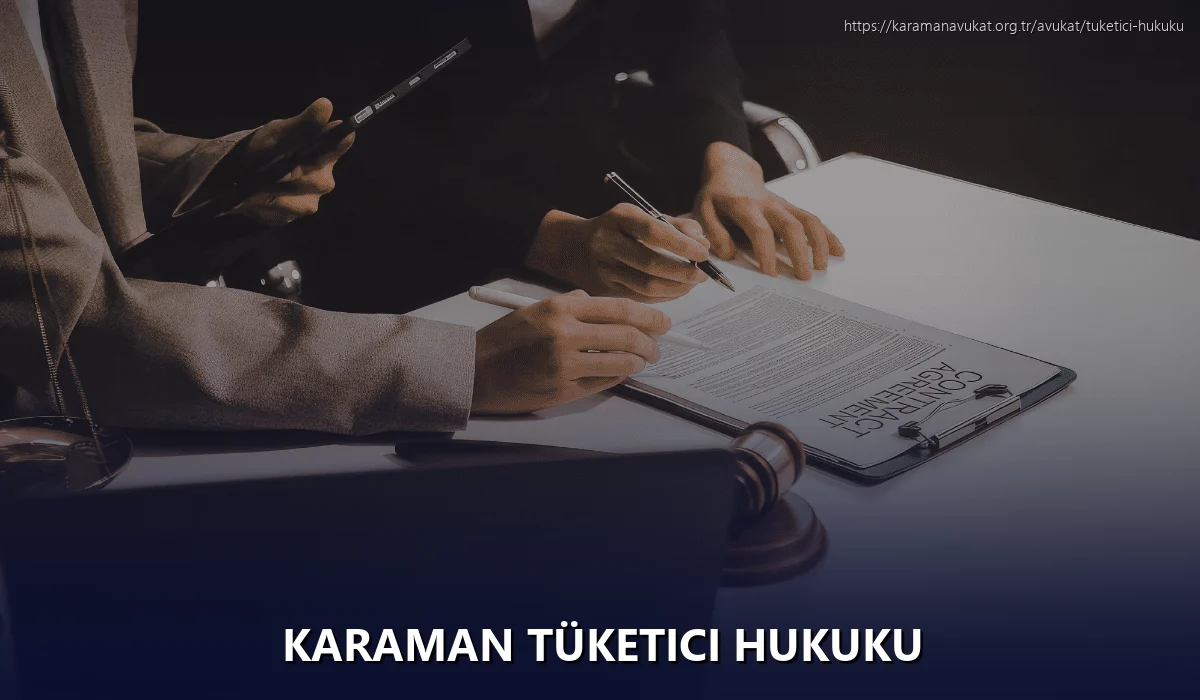 Karaman Tüketici Hukuku