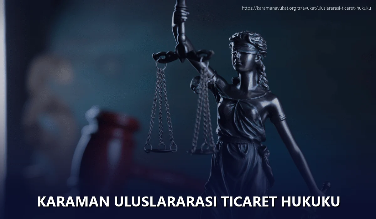 Karaman Uluslararası Ticaret Hukuku